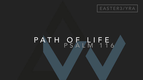 Path Of Life (Psalm 16) [3rd Sunday of Easter | Year A]