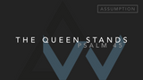 The Queen Stands (Psalm 45) [The Assumption of Mary | All Years]