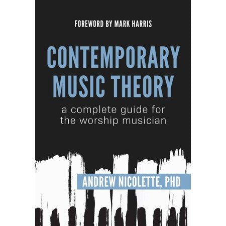 Contemporary Music Theory: A Complete Guide for the Worship Musician