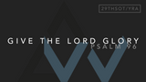 Give The Lord Glory (Psalm 96) [29th Sunday in Ordinary Time | Year A]