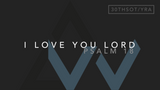 I Love You Lord (Psalm 18) [30th Sunday in Ordinary Time | Year A]