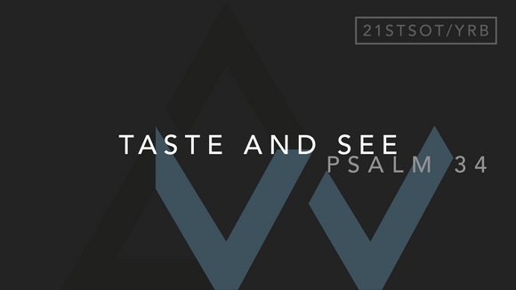 Taste And See (Psalm 34) [21st Sunday in Ordinary Time | Year B]