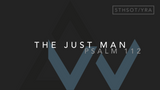 The Just Man (Psalm 112) [5th Sunday in Ordinary Time | Year A]