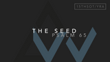 The Seed (Psalm 65) [15th Sunday in Ordinary Time | Year A]
