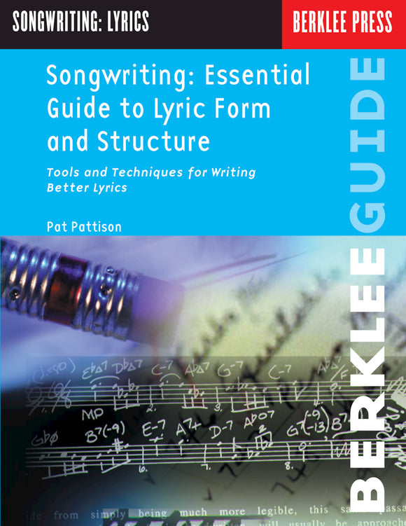 Songwriting: Essential Guide to Lyric Form and Structure