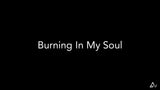 Burning in My Soul