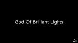 God Of Brilliant Lights