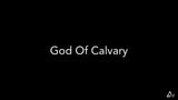 God Of Calvary