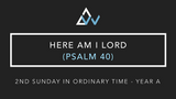 Here Am I Lord (Psalm 40) [2nd Sunday in Ordinary Time | Year A]