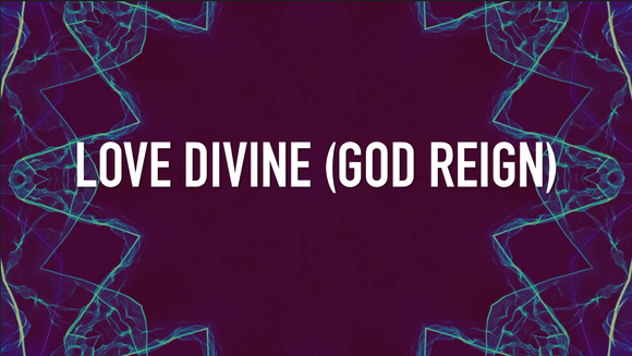Love Divine (God Reign)