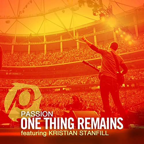 One Thing Remains (Your Love Never Fails)