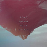 Send Down Your Spirit