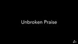 Unbroken Praise
